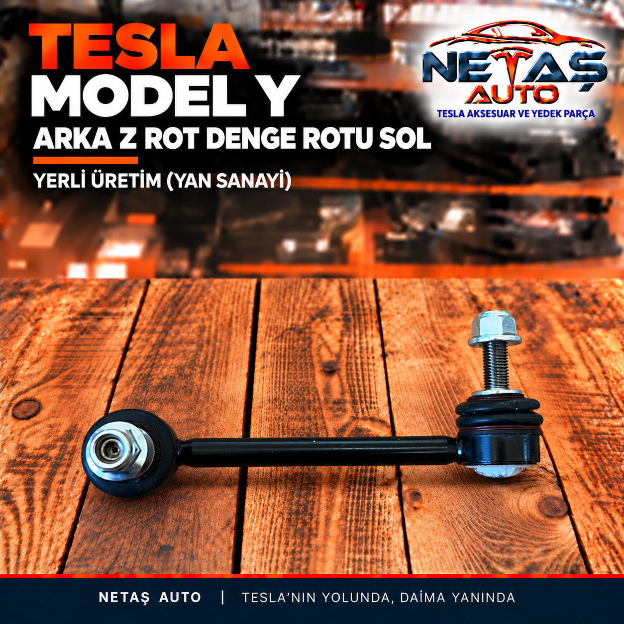 Tesla Model Y Arka Z Rot Denge Rotu Sol Yerli Üretim (Yan Sanayi)