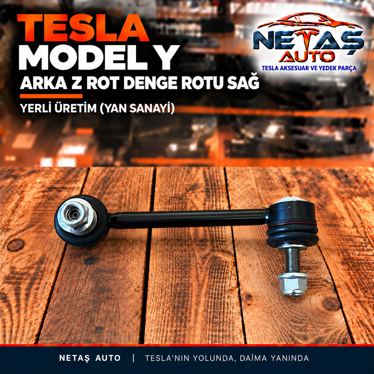Tesla Model Y Arka Z Rot Denge Rotu Sağ Yerli Üretim (Yan Sanayi)