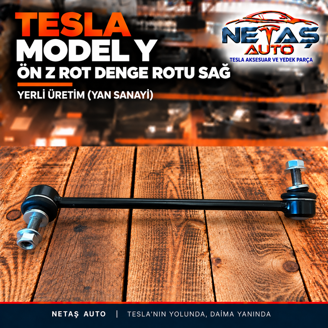 Tesla Model Y Ön Z Rot Denge Rotu Sağ Yerli Üretim (Yan Sanayi)
