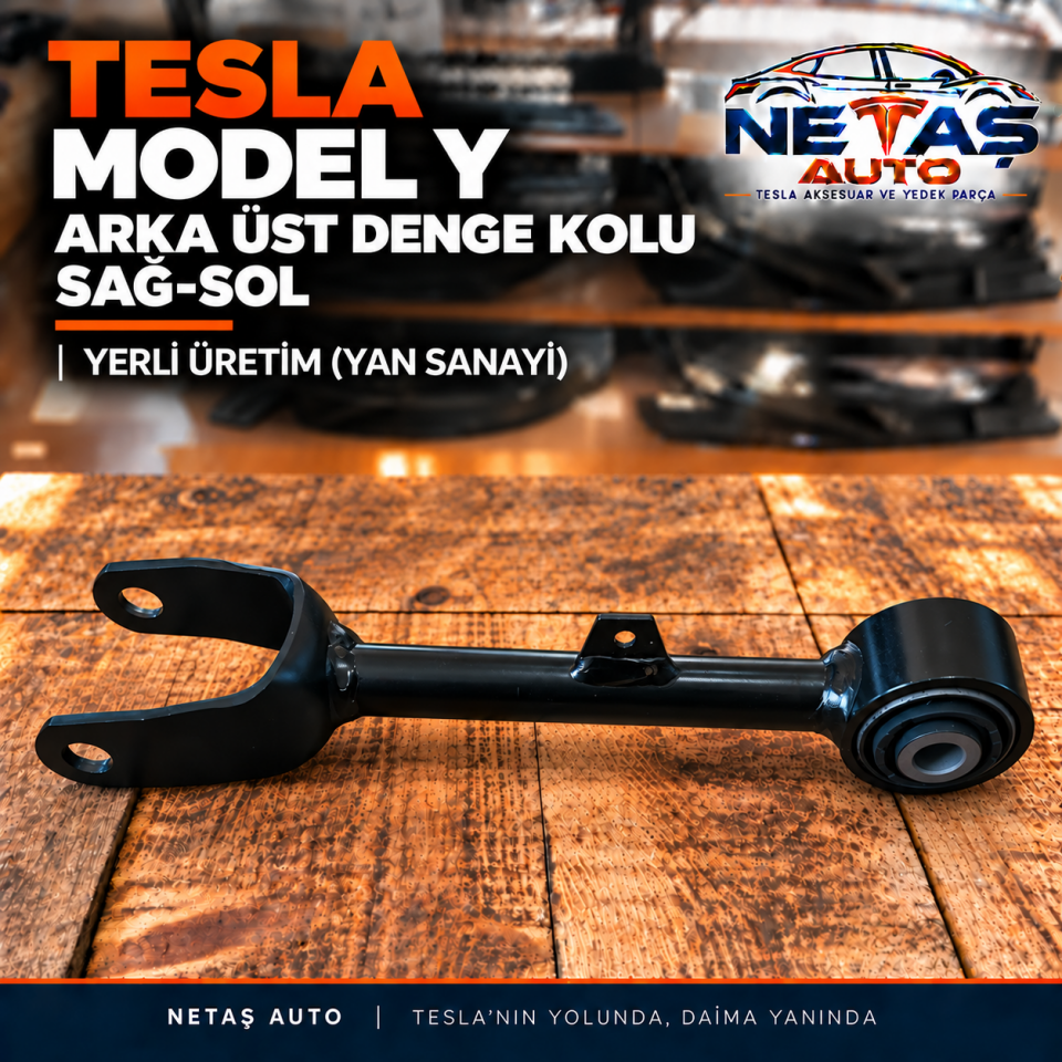 Tesla Model Y Arka Üst Denge Kolu Sağ-Sol Yerli Üretim (Yan Sanayi)