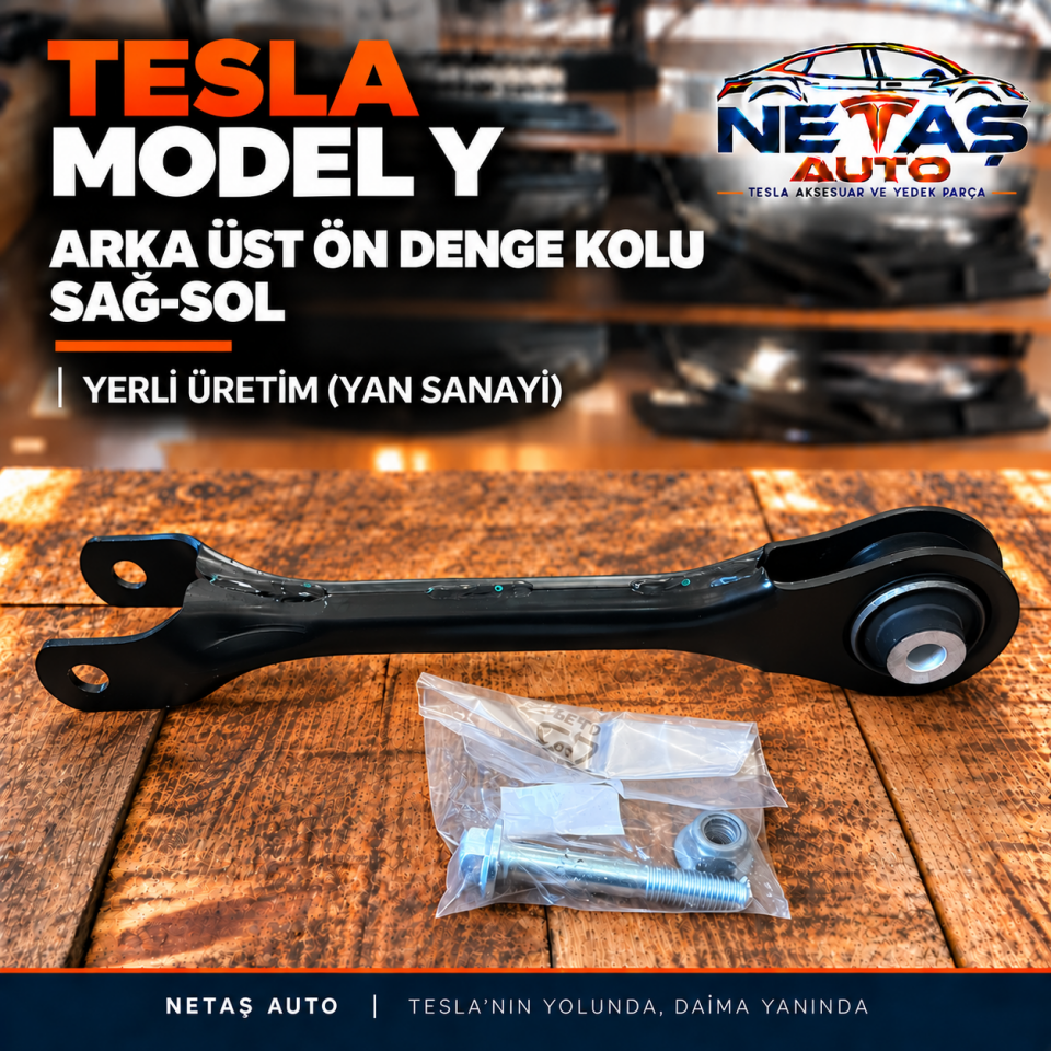Tesla Model Y Arka Üst Ön Denge Kolu Sağ-Sol Yerli Üretim (Yan Sanayi)