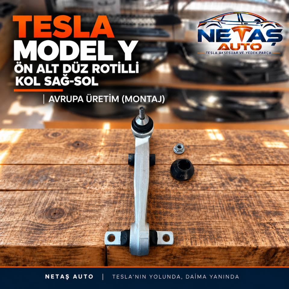 Tesla Model Y Ön Alt Düz Rotilli Kol Sağ-Sol Avrupa Üretim